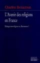 L'avenir des religions en France : dialogue interreligieux ou affrontement ?