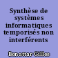 Synthèse de systèmes informatiques temporisés non interférents