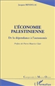 L'économie palestinienne : de la dépendance à l'autonomie