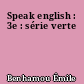 Speak english : 3e : série verte