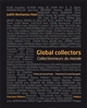Global collectors : Collectionneurs du monde