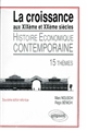 Histoire économique contemporaine : la croissance aux XIXe et XXe siècles : 15 thèmes