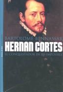 Hernán Cortés : el conquistador de lo imposible