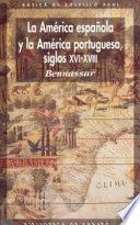 La América española y la América portuguesa : siglos XVI-XVIII
