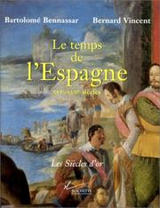 Le temps de l'Espagne : XVIe-XVIIe siècles