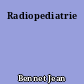 Radiopediatrie