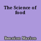The Science of food