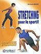 Stretching pour le sportif : souplesse, étirement