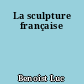 La sculpture française