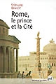 Rome, le prince et la Cité : pouvoir impérial et cérémonies publiques (Ier siècle av.-début du IVe siècle apr. J.-C.)