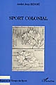 Sport colonial : une histoire des exercices physiques dans les colonies de peuplement de l'océan Indien : la Réunion-Maurice, des origines à la seconde guerre mondiale
