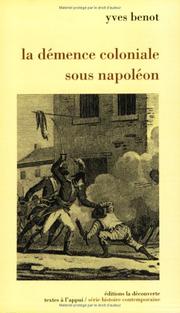 La démence coloniale sous Napoléon : essai