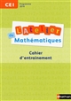 L'atelier de mathématiques : CE1 : cahier d'entraînement : programme 2016