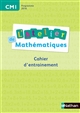L'atelier de mathématiques : CM1, programme 2016 : cahier d'entraînement
