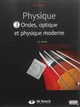 Physique : 3 : Ondes, optique et physique moderne