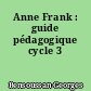 Anne Frank : guide pédagogique cycle 3