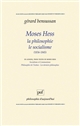 Moses Hess, la philosophie, le socialisme : 1836-1845 : Philosophie de l'action : Le dernier des philosophes