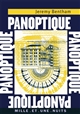 Panoptique : Mémoire sur un nouveau principe pour construire des maisons d'inspection, et nommément des maisons de force