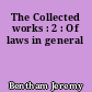 The Collected works : 2 : Of laws in general