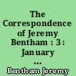 The Correspondence of Jeremy Bentham : 3 : January 1781 to october 1788