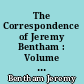The Correspondence of Jeremy Bentham : Volume 1 : 1752-76