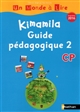 Kimamila, [CP] : programme 2016 : Guide pédagogique 2 [série bleue]