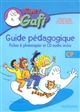 Super Gafi : guide pédagogique CP : fiches à photocopier et CD audio inclus