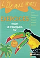 Tout le français au CM1, cycle 3 : Exercices