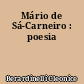 Mário de Sá-Carneiro : poesia