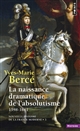 Nouvelle histoire de la France moderne : 3 : La naissance dramatique de l'absolutisme : 1598-1661