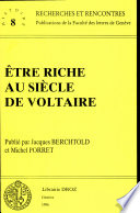 Être riche au siècle de Voltaire : actes du colloque de Genève, 18-19 juin 1994