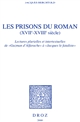 Les prisons du roman : XVIIe-XVIIIe siècle : lectures plurielles et intertextuelles de " Guzman d'Alfarache" à "Jacques le fataliste"