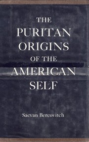 The Puritan origins of the American self
