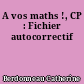 A vos maths !, CP : Fichier autocorrectif
