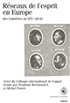 Réseaux de l'esprit en Europe : des Lumières au XIXe siècle : actes du colloque international de Coppet, décembre 2003