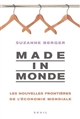 Made in monde : les nouvelles frontières de l'économie mondiale