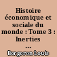 Histoire économique et sociale du monde : Tome 3 : Inerties et révolutions : 1730-1840