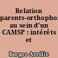 Relation parents-orthophoniste au sein d'un CAMSP : intérêts et limites