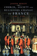 Church, society and religious change in France : 1580-1730