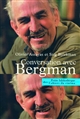 Conversation avec Bergman : (suivi de) Itinéraire bergmanien