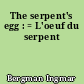 The serpent's egg : = L'oeuf du serpent