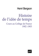 Histoire de l'idée de temps : cours au collège de France, 1902-1903
