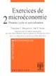 Exercices de microéconomie : 2 : Premier cycle et spécialisation