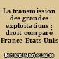 La transmission des grandes exploitations : droit comparé France-Etats-Unis