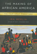 The making of African America : the four great migrations