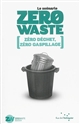 Le scénario zéro waste : zéro déchet, zéro gaspillage