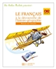 Le français à la découverte de l'histoire-géographie : CM2, Cycle 3 : livre de l'élève : manuel de français