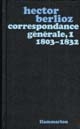 Correspondance générale : 1 : 1803-1832