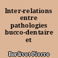 Inter-relations entre pathologies bucco-dentaire et professionnelle