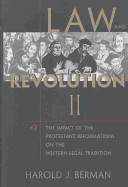 Law and revolution : II : The impact of the Protestant Reformations on the Western legal tradition